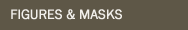 Figures & Masks
