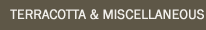 Terracotta & Miscellaneous